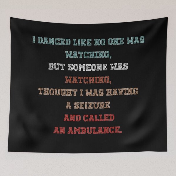Item preview, I Danced Like No One Was Watching designed and sold by Fhfarms.