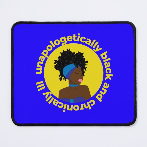 Item preview, Unapologetically black and chronically ill - yellow designed and sold by SadTea-Longhaul.
