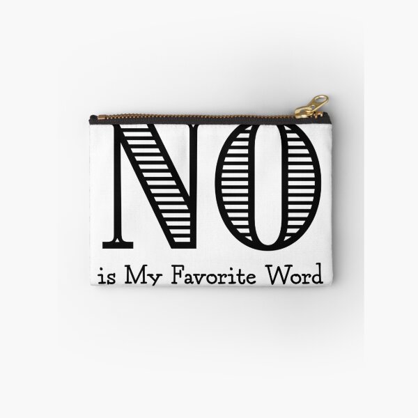 Item preview, No is My Favorite Word designed and sold by Rebecca Woodie.