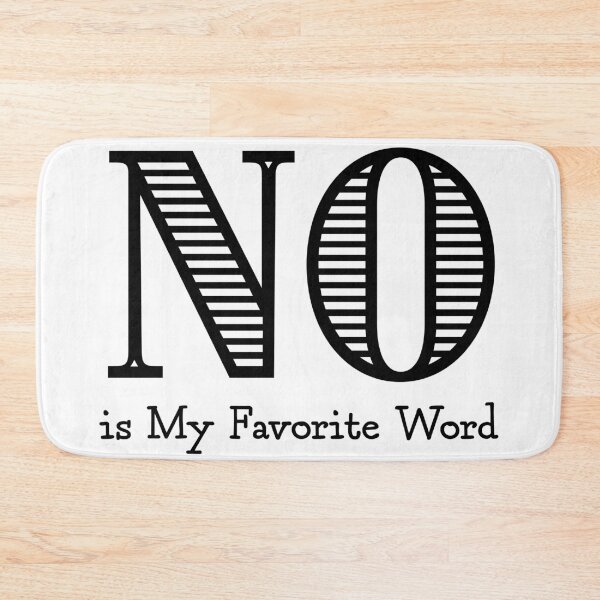 Item preview, No is My Favorite Word designed and sold by Rebecca Woodie.
