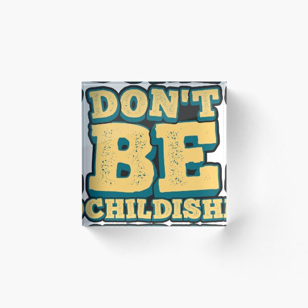 Aperçu de l'œuvre Ne soyez pas enfantin, citation de typographie motivationnelle créée et vendue par DesginPro.