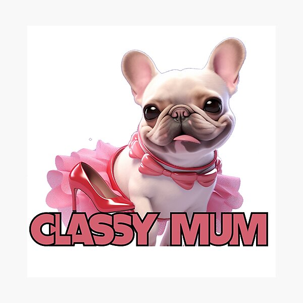 Artikel-Vorschau von Classy Mum – Die französische Bulldogge einer britischen Charmeliebe, designt und verkauft von proudbullyshop.