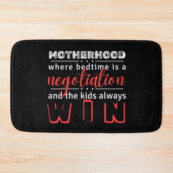 Item preview, Motherhood: where bedtime is a negotiation, and the kids always win designed and sold by ParenthoodPuns.