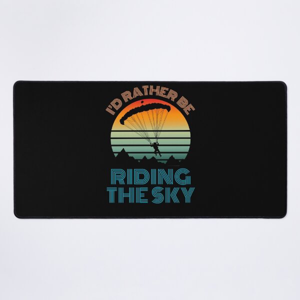 Item preview, I'd Rather Be Riding the Sky, Paragliding designed and sold by Thehatinthecat.