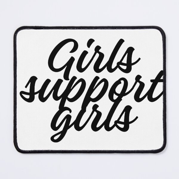 Item preview, Girls Support Girls designed and sold by Kimberly Czotter.