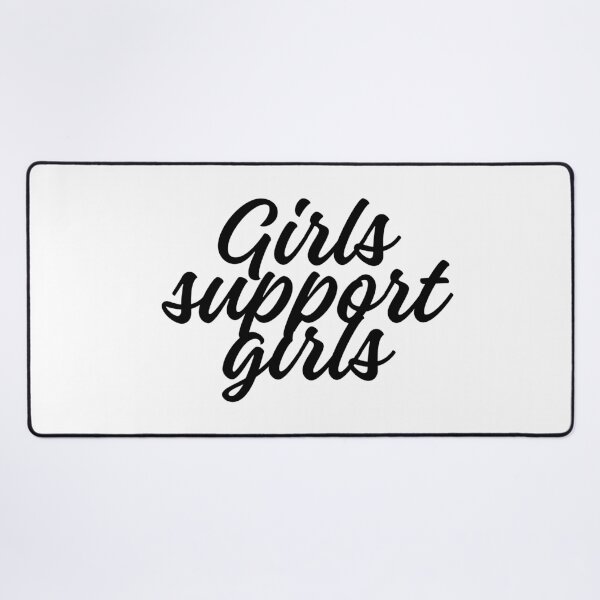 Item preview, Girls Support Girls designed and sold by Kimberly Czotter.