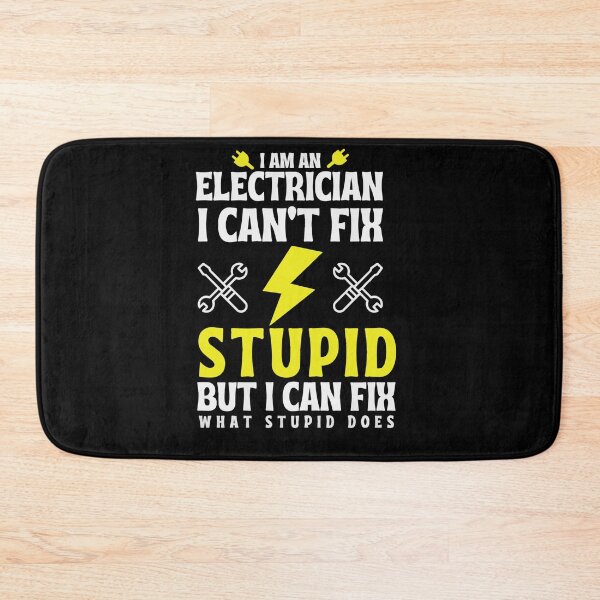 Item preview, Electrician i can't fix stupid funny electrician joke designed and sold by Kawabijutsu21.