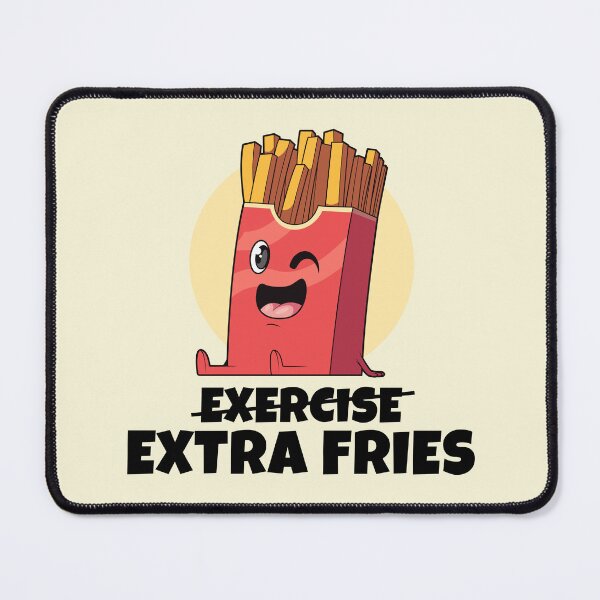 Item preview, Exercise? Extra Fries! (on light colors) designed and sold by messy-nessie.