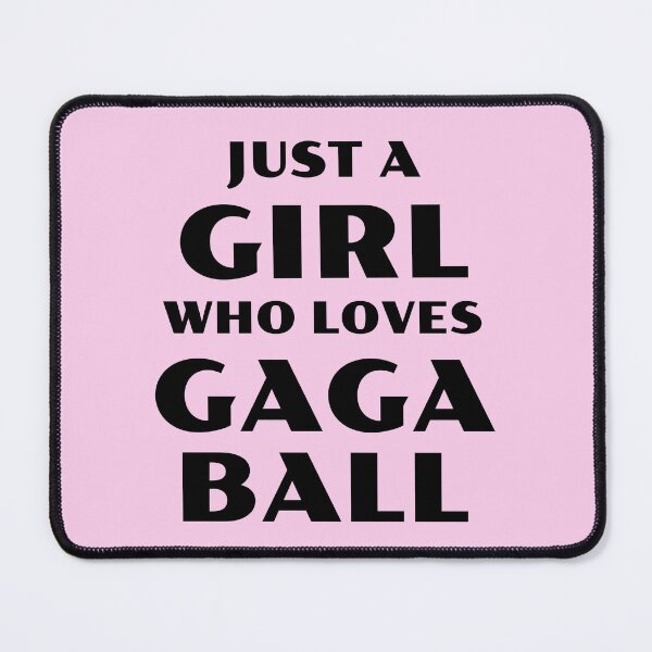 Item preview, Just a Girl who Loves Gaga Ball designed and sold by 87-Aesthetics.