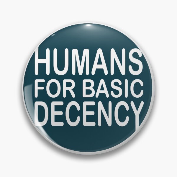 Item preview, Humans for Basic Decency - Slate designed and sold by NorCalCreative.