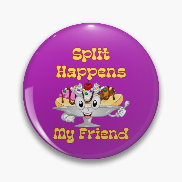 Item preview, Split Happens My Friend: Funny Banana Split Pun designed and sold by JoyOfHopeStore.