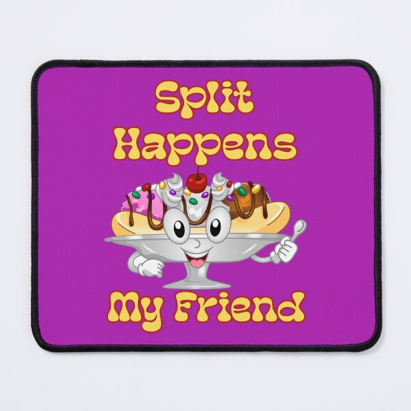 Item preview, Split Happens My Friend: Funny Banana Split Pun designed and sold by JoyOfHopeStore.