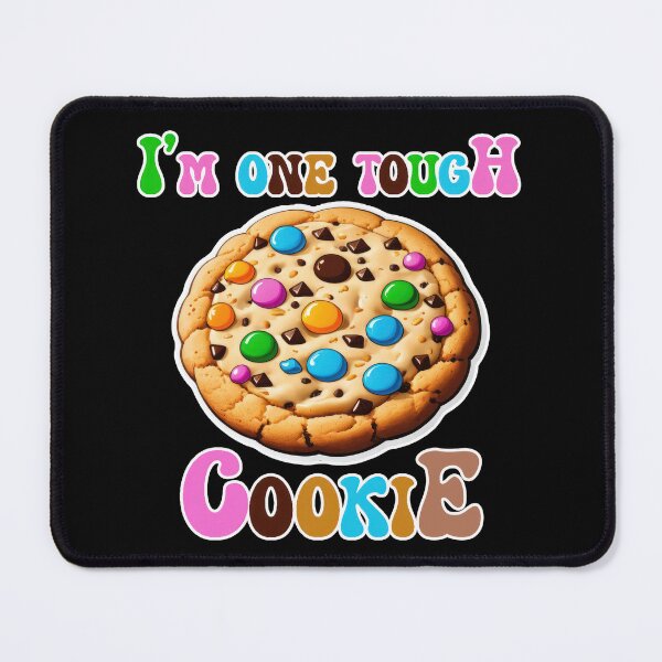 Item preview, I'm One Tough Cookie designed and sold by duke818.