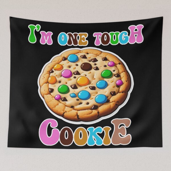 Item preview, I'm One Tough Cookie designed and sold by duke818.