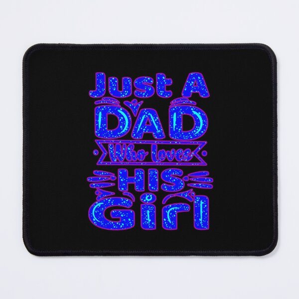 Item preview, Just a dad who loves his girl designed and sold by creativerooney.