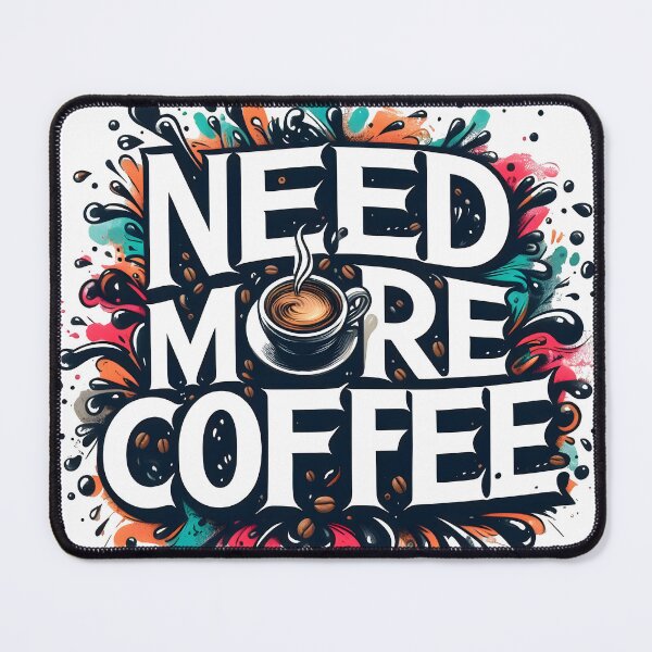 Item preview, Coffee, Caffeine, Need More Coffee designed and sold by TrueArtVibes.