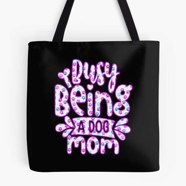 Item preview, Busy Being A Dog Mama, gifts for dogs  designed and sold by creativerooney.