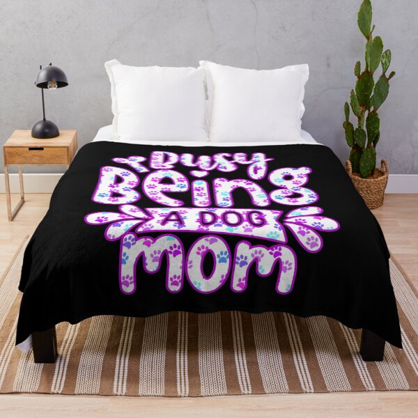 Item preview, Busy Being A Dog Mama, gifts for dogs designed and sold by creativerooney.