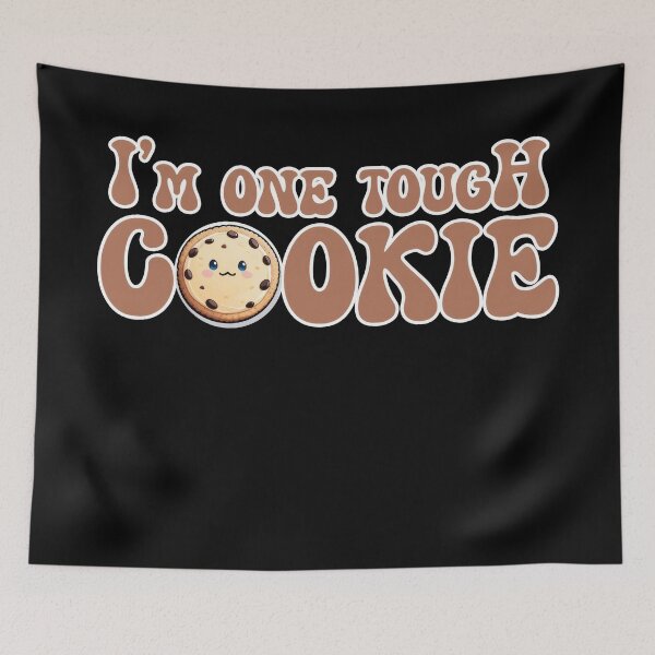 Item preview, I'm One Tough Cookie designed and sold by duke818.
