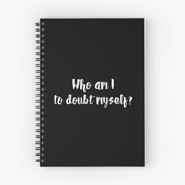 Item preview, Who am I to doubt myself? designed and sold by UnCoverDesign.