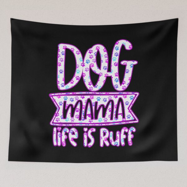 Item preview, Dog mama life is ruff, gifts for dogs  designed and sold by creativerooney.