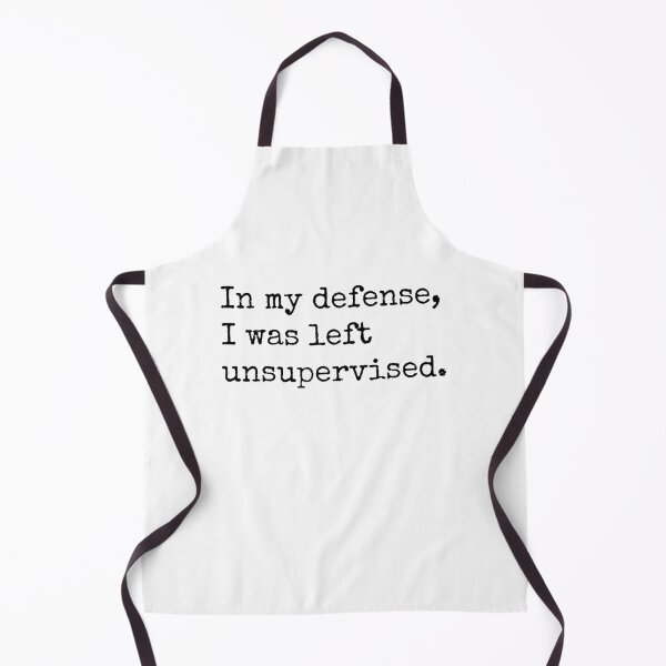 Item preview, In my defense, I was left unsupervised. designed and sold by Ghoof-Wear.