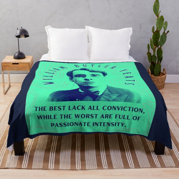 Item preview, William Butler Yeats portrait and quote: The best lack all conviction, while the worst are full of passionate intensity. designed and sold by artbleed.