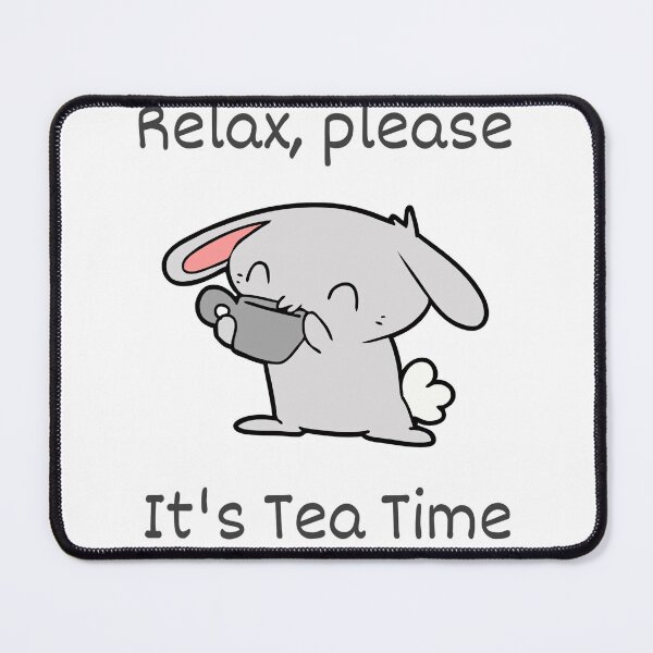 Item preview, Relax, Please It's Tea Time! designed and sold by Lukars77.