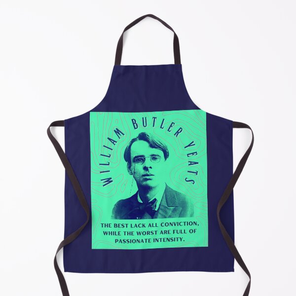 Item preview, William Butler Yeats portrait and quote: The best lack all conviction, while the worst are full of passionate intensity. designed and sold by artbleed.