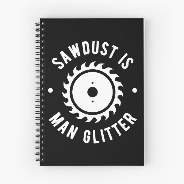 Item preview, Sawdust Is Man Glitter Lumberjack designed and sold by Turie.