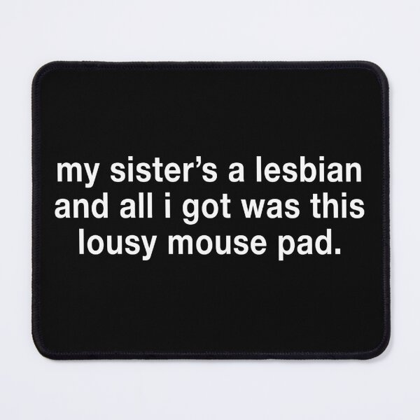 Item preview, My Sister's A Lesbian And All I Got - Funny Lesbian Shirt designed and sold by LP.