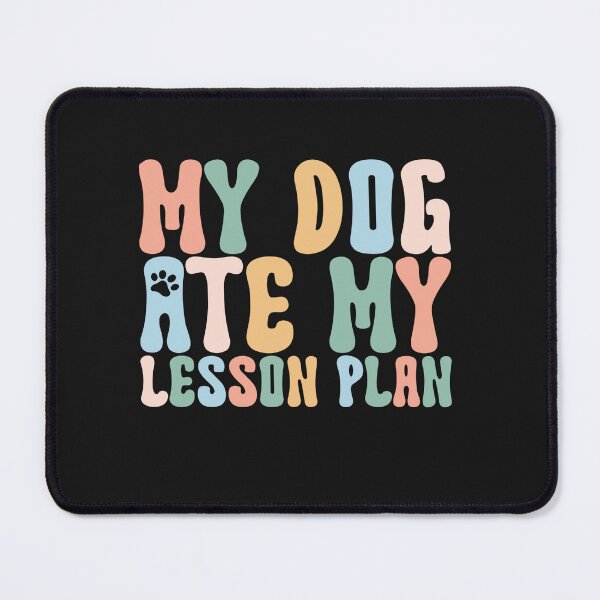 Item preview, Funny Teacher Shirt My Dog Ate My Lesson Plan designed and sold by Pitchou07.