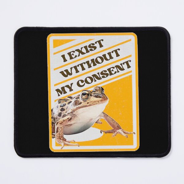 Item preview, I Exist Without My Consent designed and sold by brentlokk.