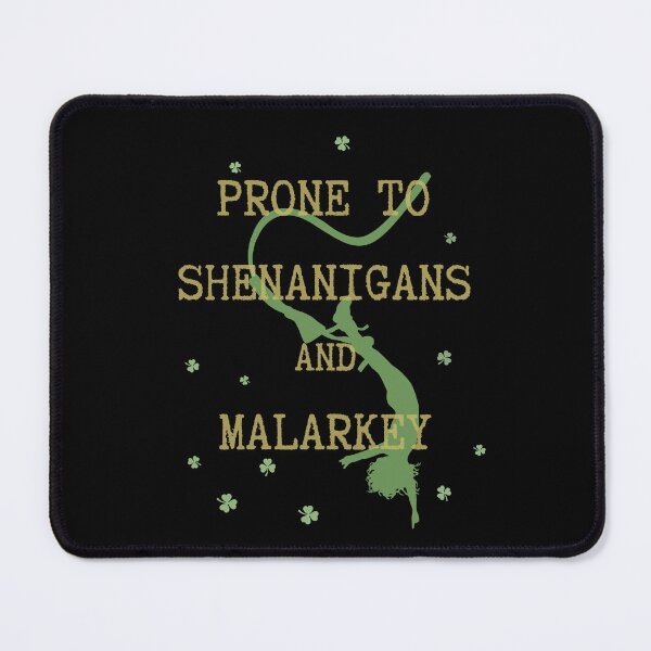Item preview, Prone to shenanigans and malarkey. Funny gift for friends. designed and sold by Krzysztof Siwek.
