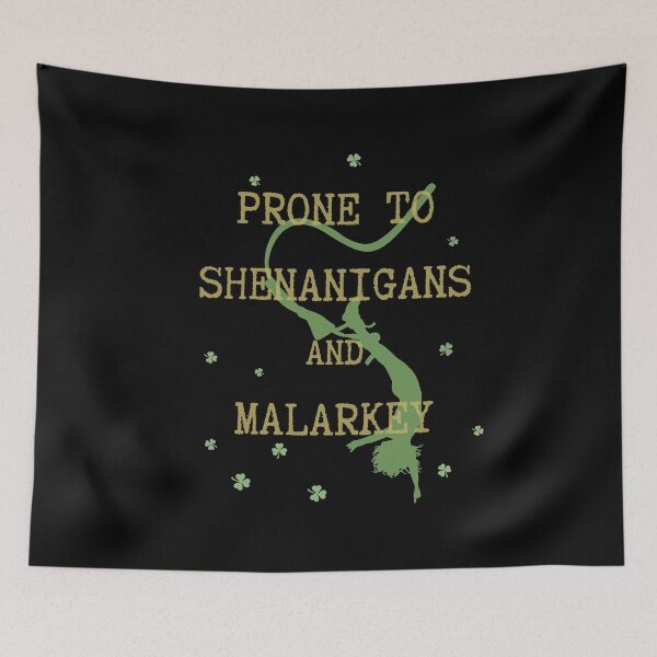 Item preview, Prone to shenanigans and malarkey. Funny gift for friends. designed and sold by Krzysztof Siwek.