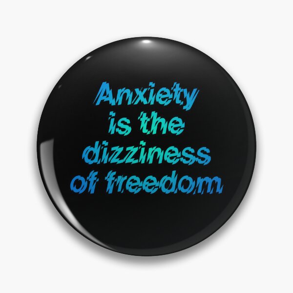 Item preview, Anxiety is the dizziness of freedom v.5 designed and sold by x1brett.