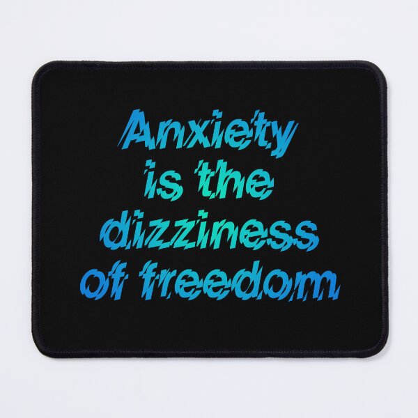Item preview, Anxiety is the dizziness of freedom v.5 designed and sold by x1brett.