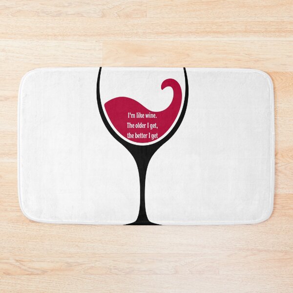 Item preview, I'm like wine. The older I get, the better I get designed and sold by Periush.