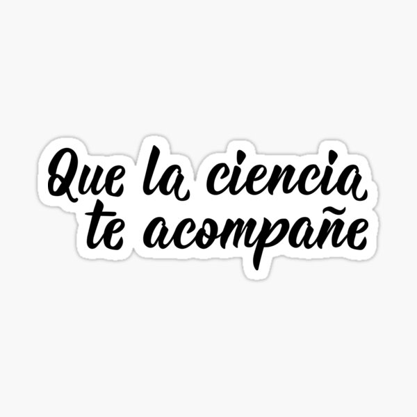 Item preview, Que la ciencia te acompañe. May science be with you - in Spanish designed and sold by pidzam4e.