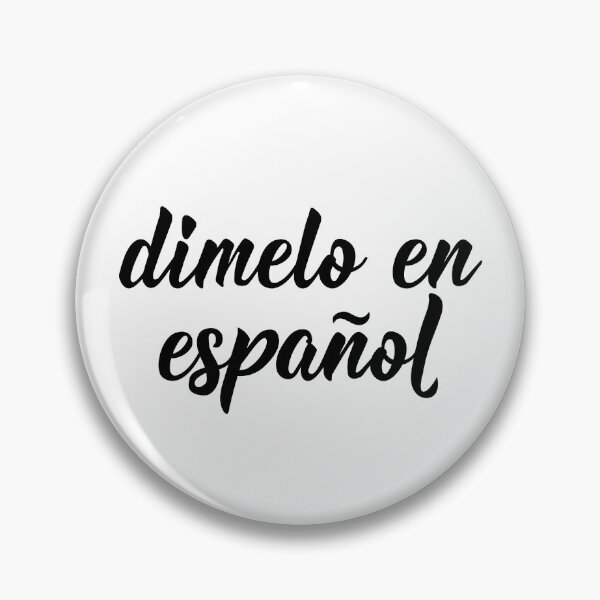 Item preview, Dímelo en español. Tell me in Spanish - in Spanish.  designed and sold by pidzam4e.