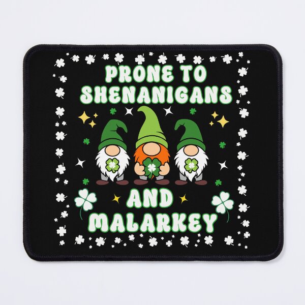 Item preview, Prone To Shenanigans And Malarkey The Irish Christmas designed and sold by Vibe Unique.