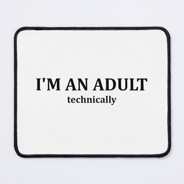 Item preview, I am an adult, technically designed and sold by muchhappier.