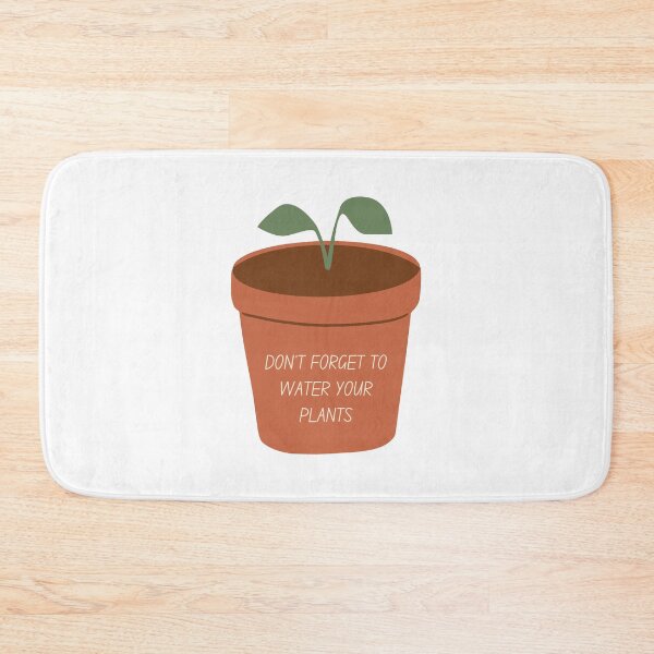 Item preview, Don't forget to water your plants designed and sold by BettySpicer.