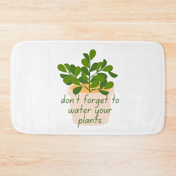 Item preview, Don't forget to water your plants designed and sold by BettySpicer.
