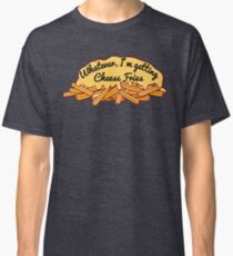 Cheese Fries Classic T-Shirt