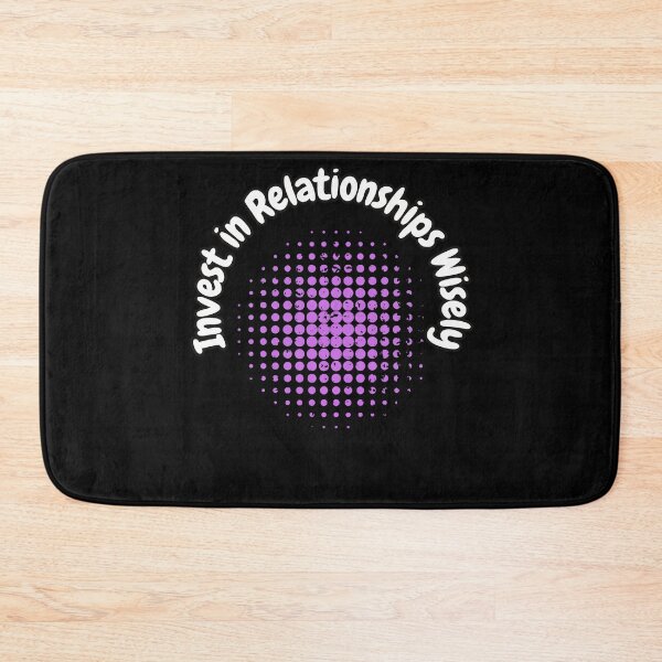 Item preview, Invest in Relationships Wisely designed and sold by bvdesignart.
