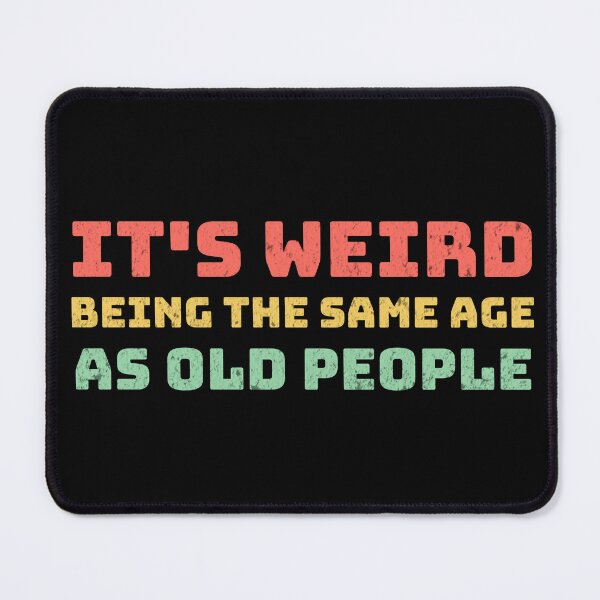 Item preview, Same age as old people designed and sold by mr-k-store.