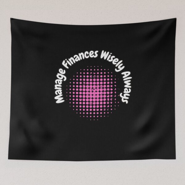 Item preview, Manage Finances Wisely Always designed and sold by bvdesignart.