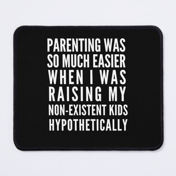 Item preview, Funny parenting quote for parents designed and sold by Lady-Frost.