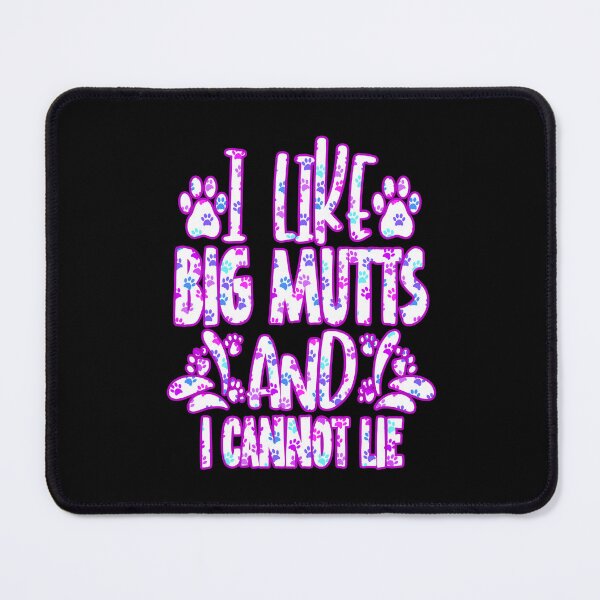 Item preview, I Like Big Mutts And I Cannot Lie, gifts for dogs  designed and sold by creativerooney.